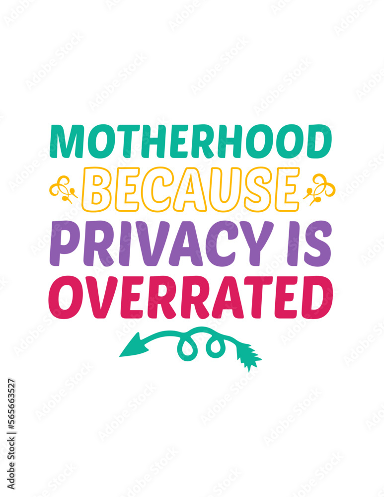 Motherhood because privacy is overrated