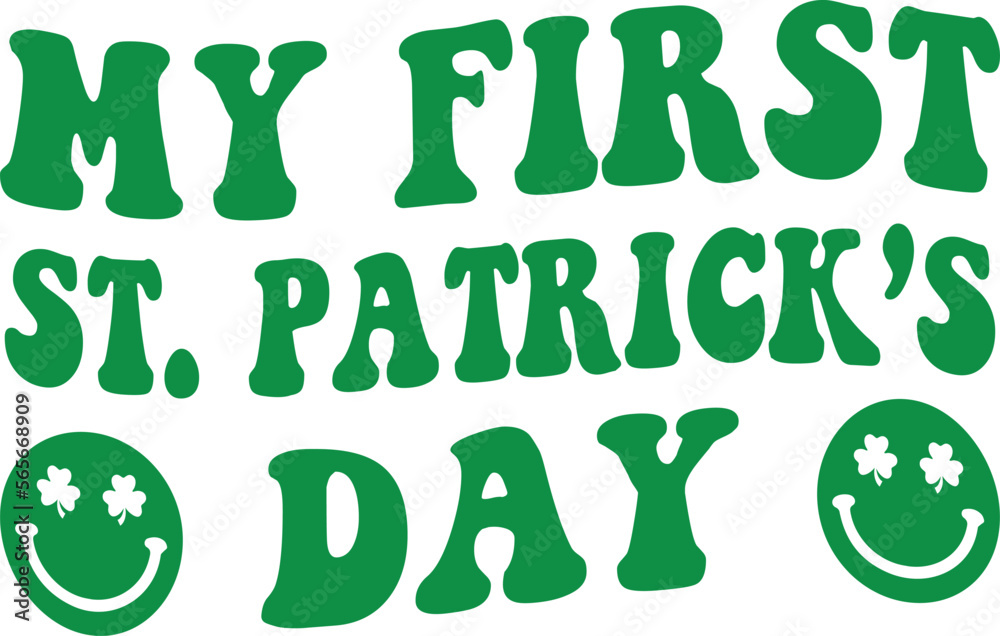My First St. Patrick's Day SVG Cut Files -St Patrick's day SVG, St Patrick's svg, sexy St Patrick's svg, Saint Patrick's Day Svg Shamrock svg, lucky svg