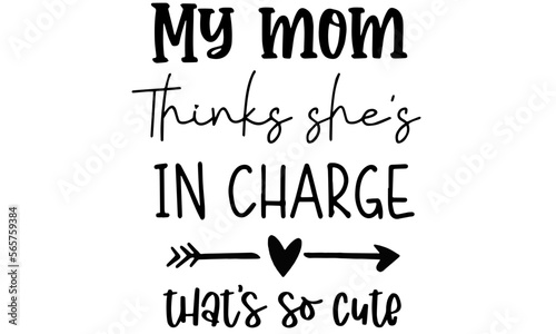 my mom thinks she is in charge svg, new baby onesie svg, onesie girl svg, toddler tshirt svg, onesie svg for girls, unisex onesie svg, infant svg