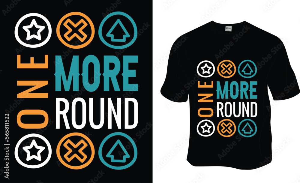 Naklejka premium One more round, SVG, Gaming t-shirt design.Ready to print for apparel, poster, and illustration. Modern, simple, lettering.
