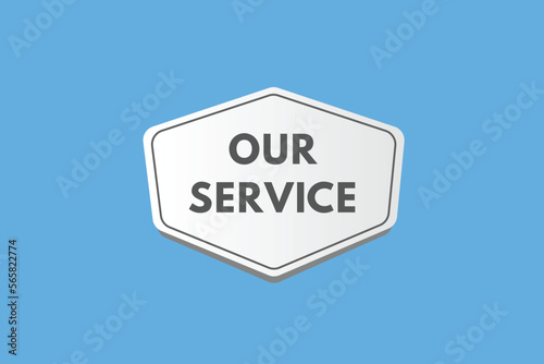 our service text Button. our service Sign Icon Label Sticker Web Buttons 