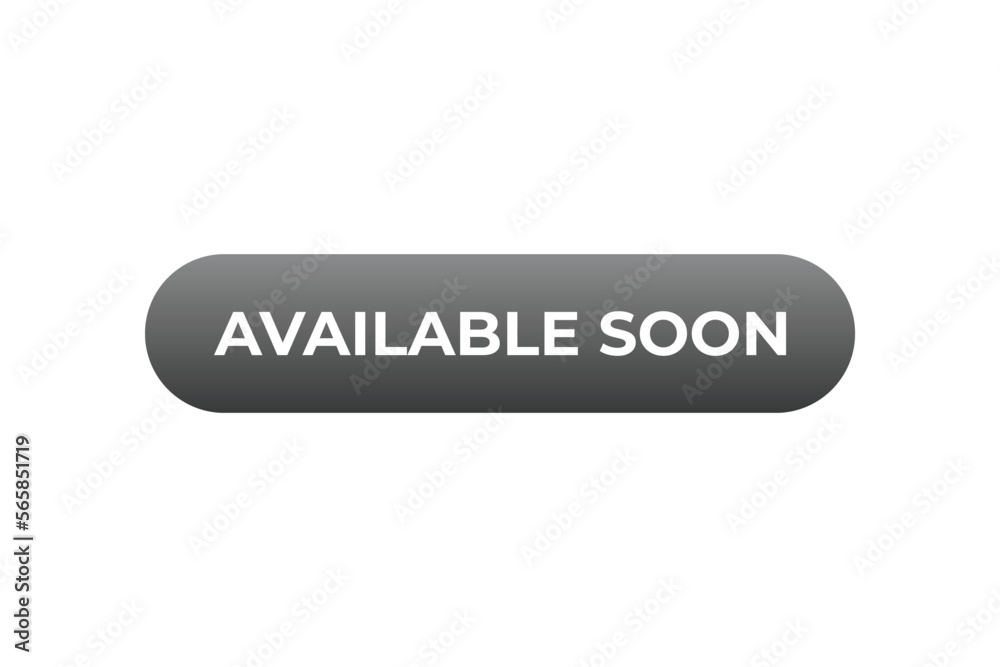 available soon Button. web template, Speech Bubble, Banner Label available soon. sign icon Vector illustration
available soon Button. web template, Speech Bubble, Banner Label available soon. sign icon Vector illustration