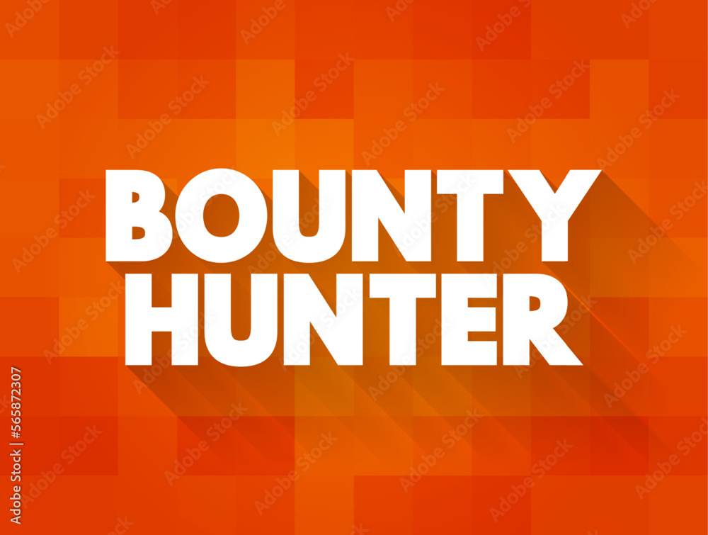 Bounty Hunter is a private agent working for bail bonds who captures fugitives or criminals for a commission or bounty, text stamp concept background