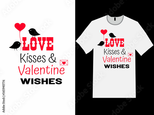 Love Kisses & Valentine Wishes t shirt,  t shirt design