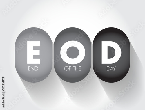 EOD - End Of the Day acronym, business concept background