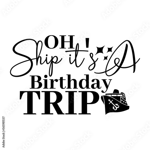 Oh Ship It's A Birthday Trip