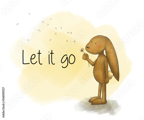 The cute bunny holding a dandelion scattering in the wind with the message to let go.