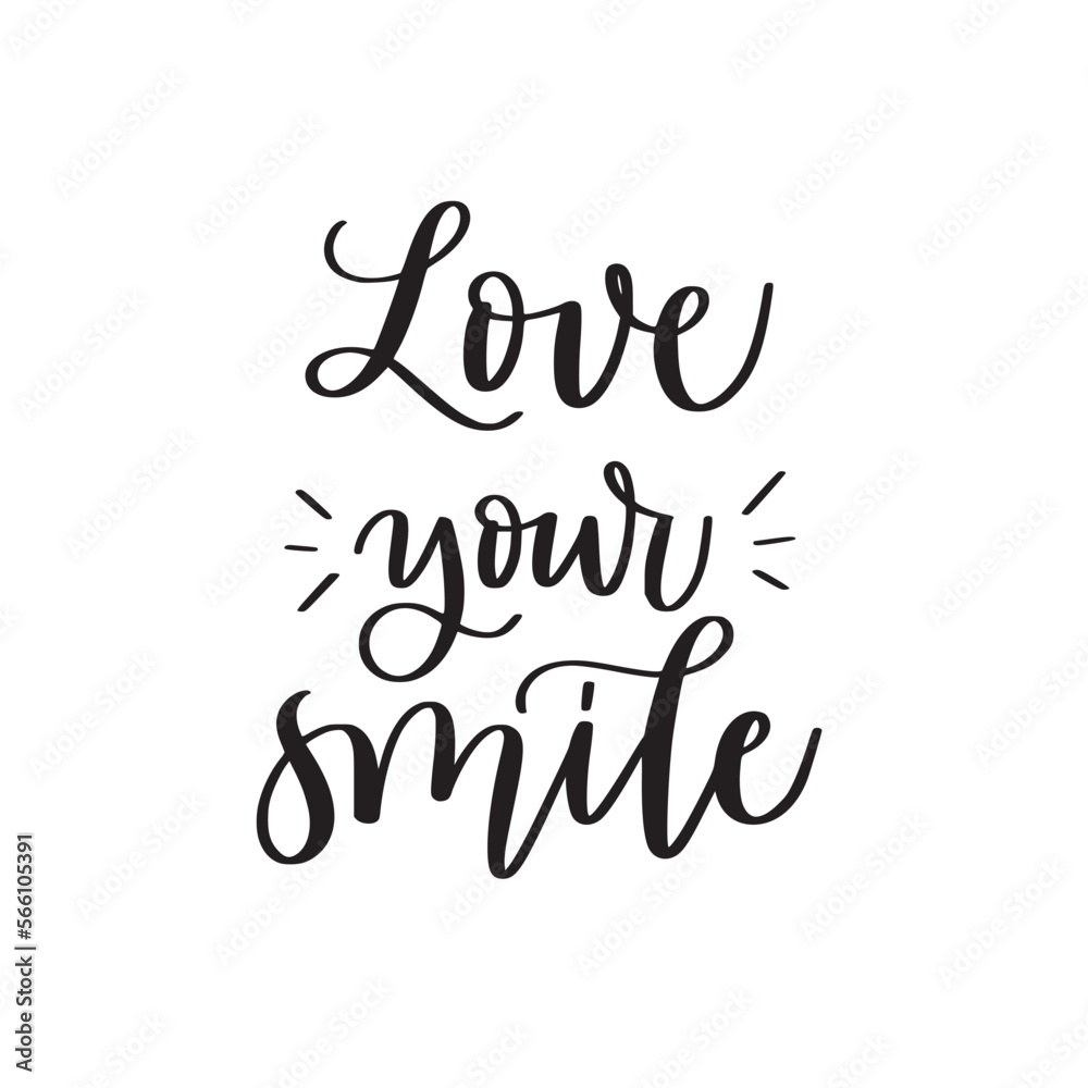 Love your smile. Romantic quote. Brush calligraphy text 