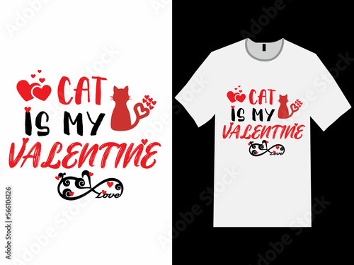 CAT Is My  Valentine t shirt, t shirt design concept design