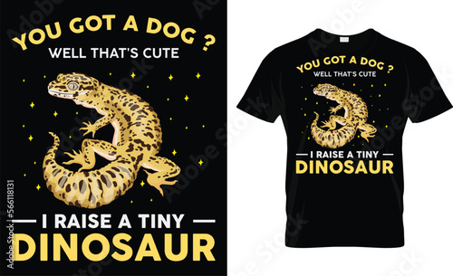 You Got A Dog?  Well That's Cute I Raose Tiny Dinosaurs