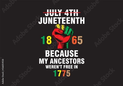 Juneteenth 1865 because my ancestors weren't free in 1776 T-shirt