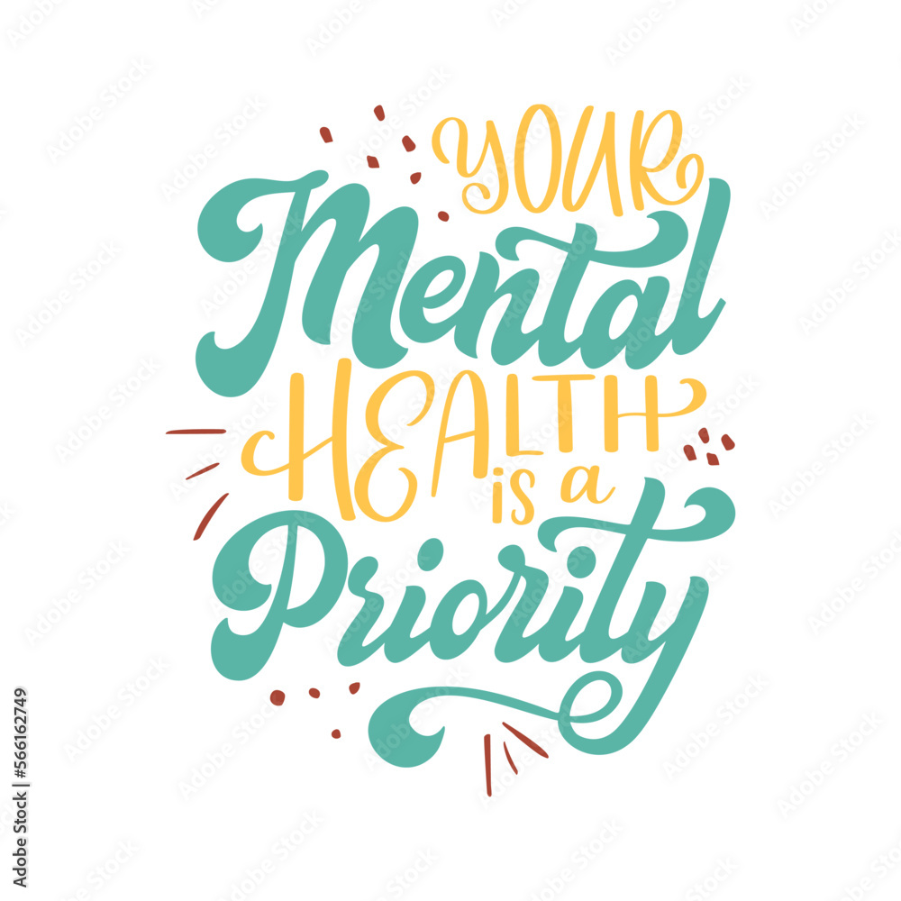 Positive mental health support quote. Motivational and inspirational text poster. Typography calligraphy handwritten lettering