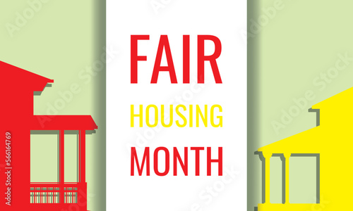 Fair Housing Month .Design suitable for greeting card poster and banner