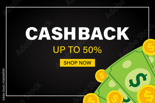 The concept of the Cash back loyalty program is up to 50%. Green paper dollars, gold coins on a black gradient background with a white border. Horizontal banner, poster. Vector illustration