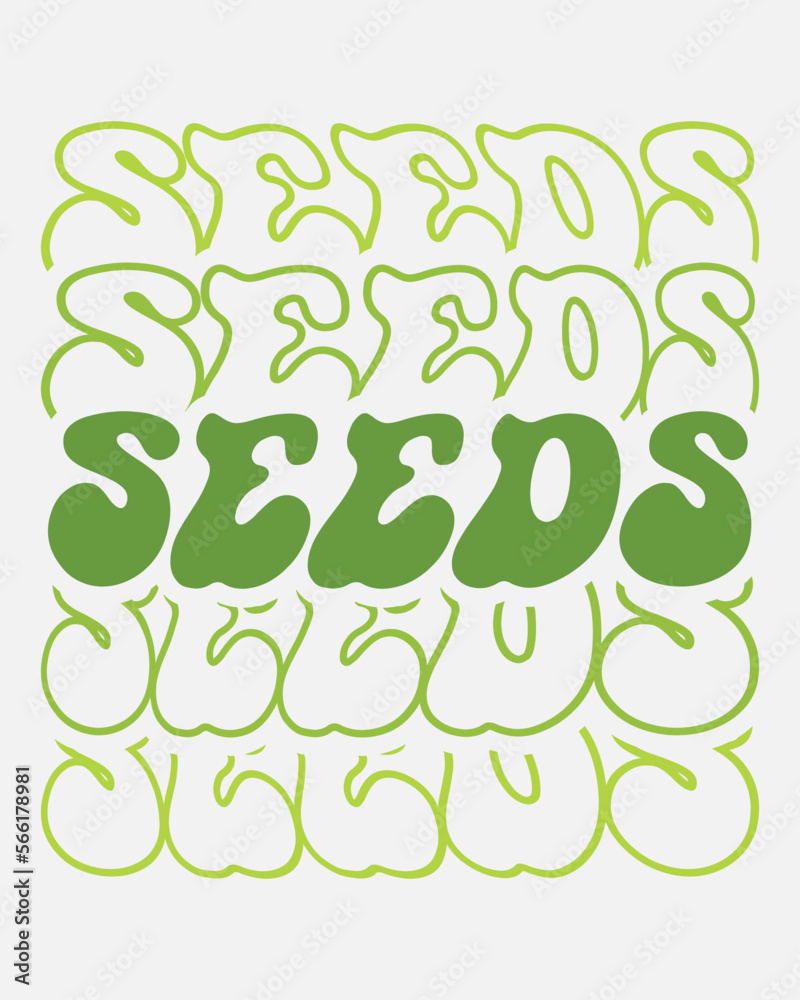 Seeds Earth Day quote retro wavy groovy typography sublimation SVG on white background Seeds Earth Day quote retro wavy groovy typography sublimation SVG on white background