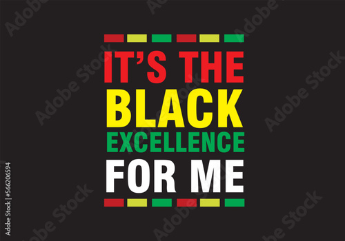 Juneteenth it’s the black excellence for me t shirt