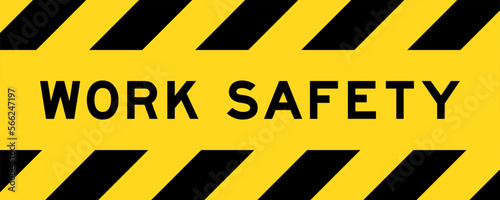 Yellow and black color with line striped label banner with word work safety