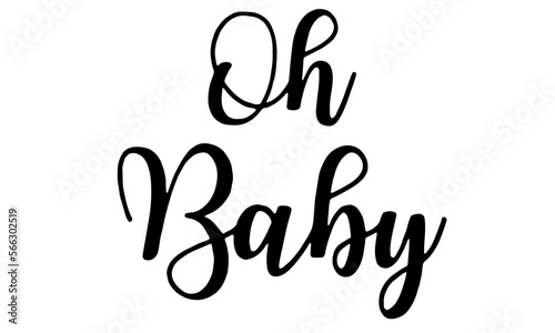 Oh Baby SVG, Baby Cut File, Newborn SVG, Pregnancy svg, New Baby, Pregnancy Announcement SVG, Baby Shower svg