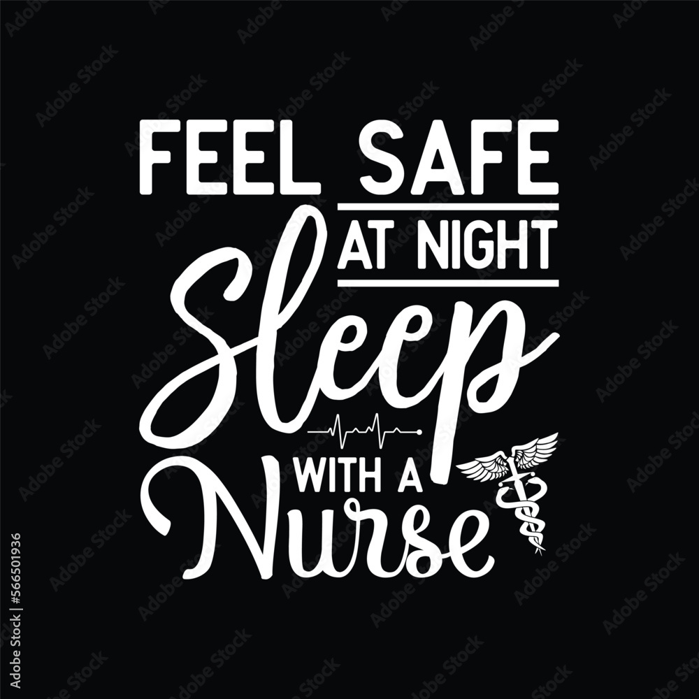 Feel Safe At Night Sleep With A Nurse Funny Gifts