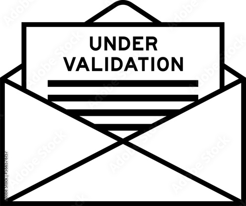 Envelope and letter sign with word under validation as the headline