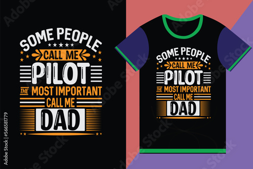 My Favorite people call me DAD t-shirt design, DAD typography colorful vector t-shirt design, 
      print ready t-shirt Design, DAD T-shirt design art vector.DAD day t-shirt design.
