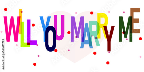 Colorful lettering will you marry me
