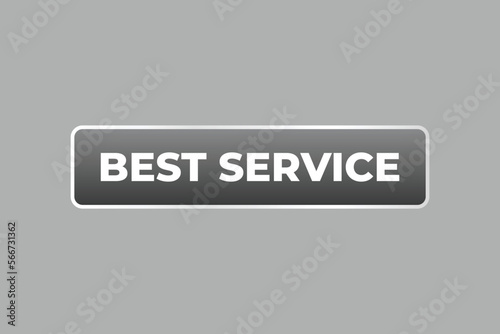 best service Button. web template, Speech Bubble, Banner Label best service. sign icon Vector illustration 