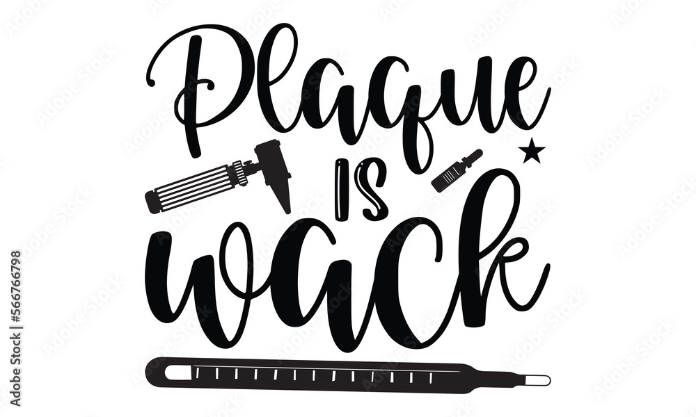 Plaque Is Wack Dentist tshirt design, card template typography vector