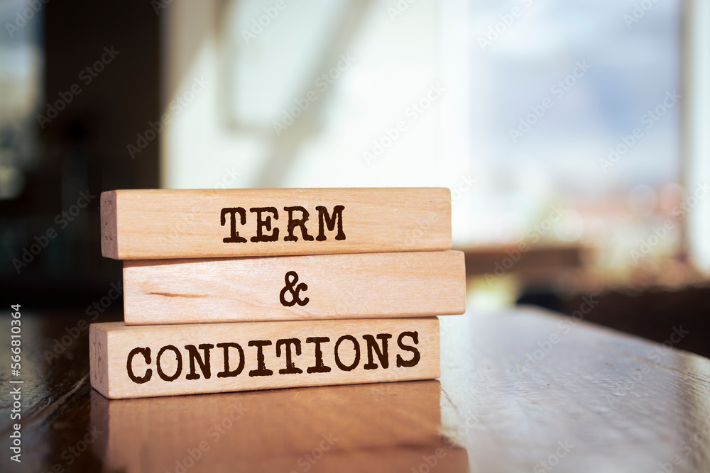 Wooden blocks with words 'Term and conditions'. Wooden blocks with words 'Term and conditions'.