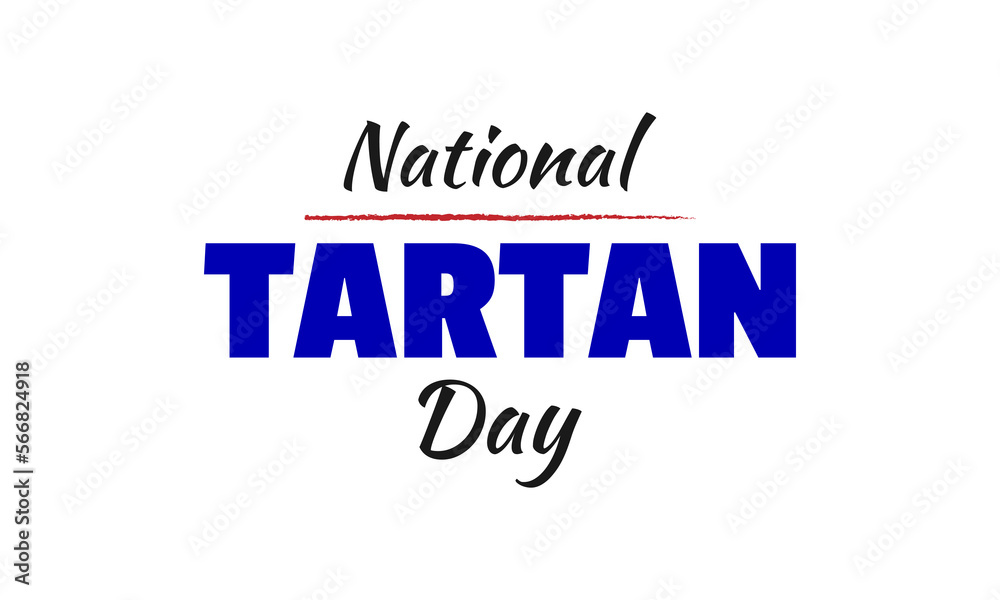 national tartan day slogan, typography graphic design, vektor illustration, for t-shirt, background, web background, poster and more.