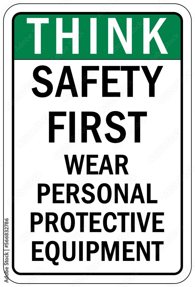 Protective equipment sign and labels safety first wear personal protective equipment