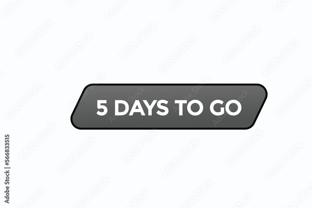 5 days to go warranty button vectors.sign label speech bubble 5 days to go
