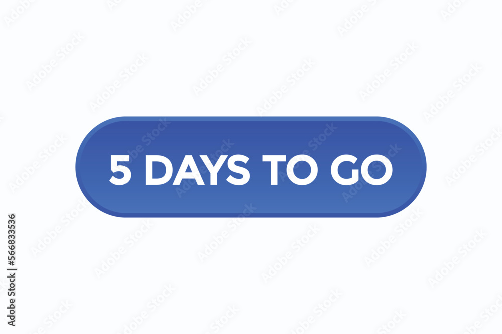 5 days to go warranty button vectors.sign label speech bubble 5 days to go
5 days to go warranty button vectors.sign label speech bubble 5 days to go