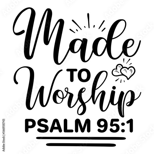 Made To Worship Psalm 95:1 SVG