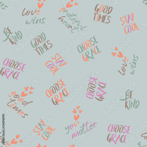 Cute, spring,conversational seamless pattern print, typographic, positive quotes and slogans for fabric, textile, tshirt, packaging, wrapping, tshirt, girls, women, kids, fashion