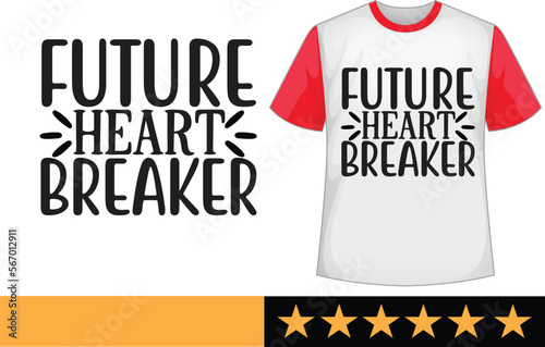 Future heart breaker svg t shirt design