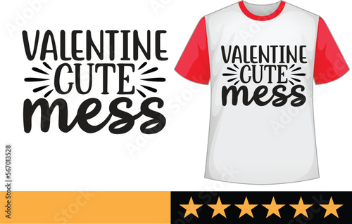 Valentine cute mess svg t shirt design