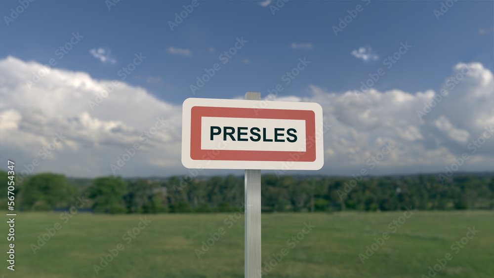 City sign of Presles. Entrance of the municipality of Presles