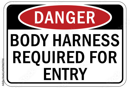 Safety harness  belt and lifeline sign and labels body harness required for entry