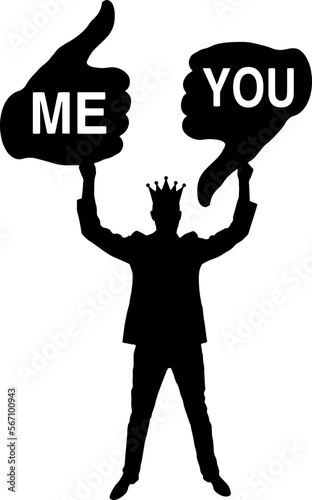 A selfish and arrogant man with a crown holding a like sign addressed to him and a dislike addressed to other people. Vector Silhouette