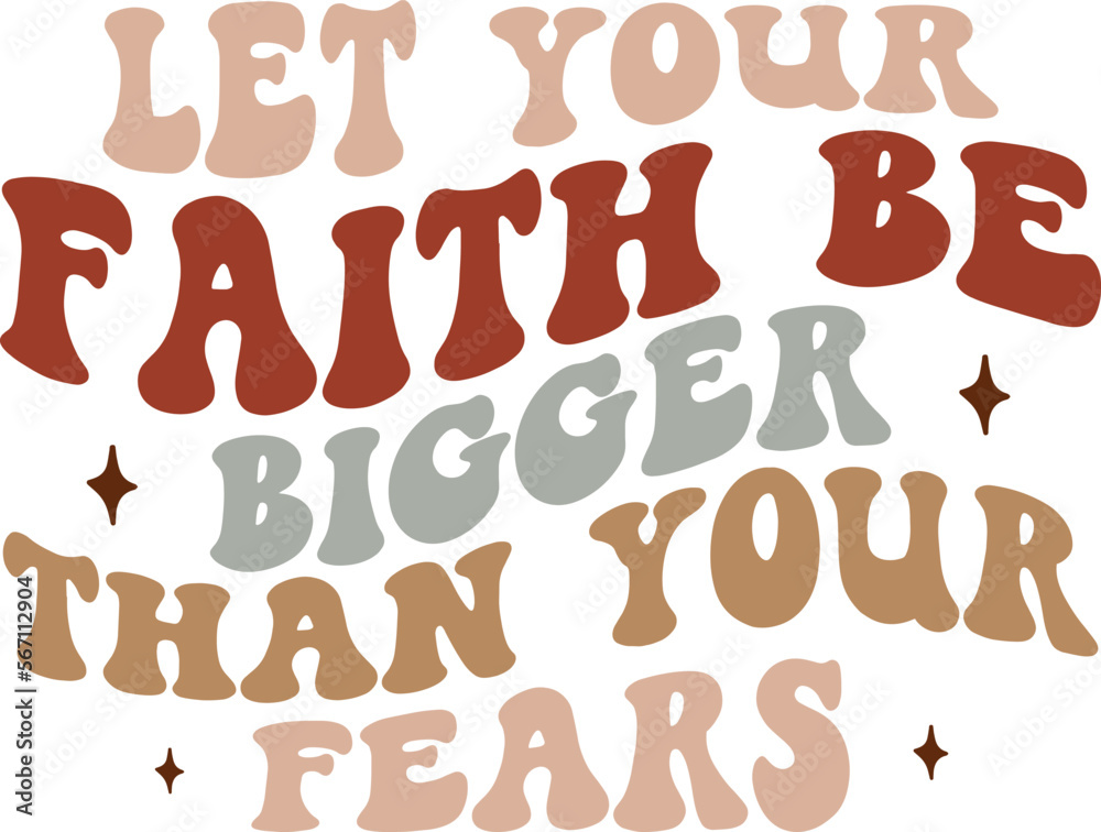 let your faith be bigger than your fears retro craft design.