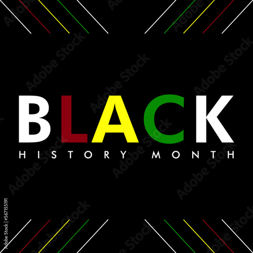 Black History Month, African American History
Annually Celebrated 
United States of America and Canada (In February).
Great Britain (In October).
