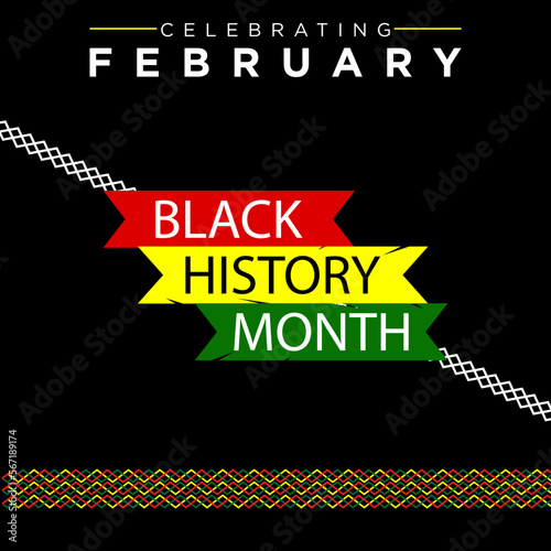 Black History Month. A remarkable history of African American History.
Annually Celebrated :
•	United States of America and Canada 
        (In February)
•	Great Britain (In October)