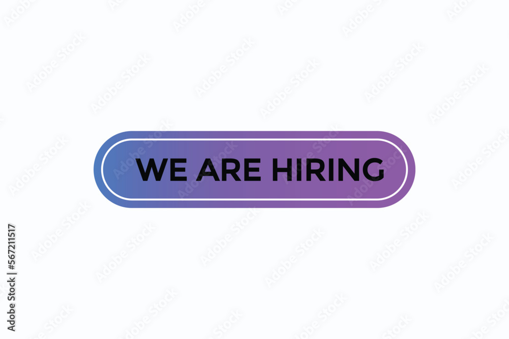 we are hiring button vectors.sign label speech bubble we are hiring
