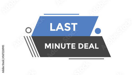 Last minute deal  button web banner templates. Vector Illustration
