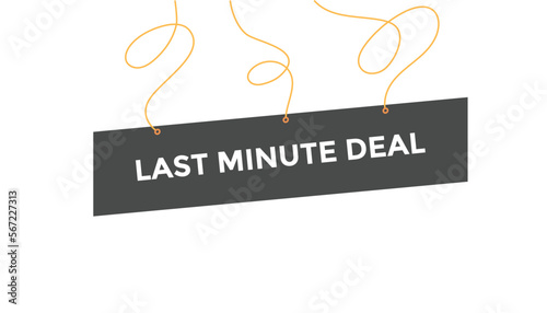 Last minute deal  button web banner templates. Vector Illustration
