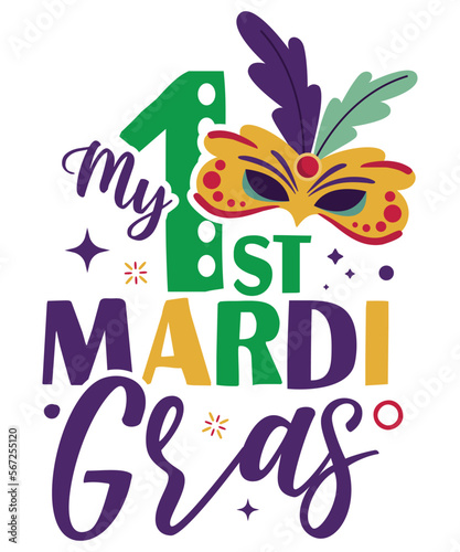 My 1st Mardi Gras, mardi gras shirt print template, typography design for carnival celebration, christian feasts, epiphany, culminating ash wednesday, shrove tuesday.