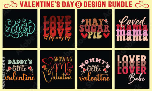 Valentines day svg t shirt bundle  a set of valentine t-shirt designs. Valentine   s day Typography t shirt  Vector  illustration 
