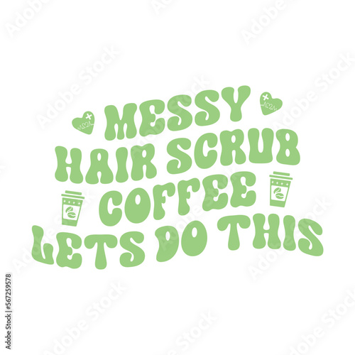 Messy hair scrub coffee lets do this