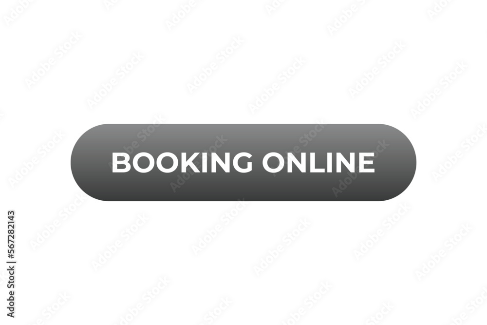 booking online Button. web template, Speech Bubble, Banner Label booking online. sign icon Vector illustration
booking online Button. web template, Speech Bubble, Banner Label booking online. sign icon Vector illustration